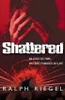 Ralph Riegel / Shattered : Killers Do Time, Victims' Families Do Life