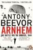 Antony Beevor / Arnhem : The Battle for the Bridges