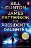 Bill Clinton & James Patterson / The President's Daughter