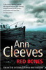 Ann Cleeves / Red Bones ( Shetland Novels - Book 3 )