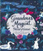 Grandma's Magical Storytime (Children's Coffee Table book)