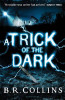 B.R. Collins / A Trick of the Dark