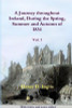 Henry D Inglis - A Journey Throughout Ireland, During the Spring, Summer and Autumn of 1834 - Vol 1 - PB 2014 ( Originally 1835) Henry D Inglis - A Journey Throughout Ireland, During the Spring, Summer and Autumn of 1834 - Vol 1 - PB 2014 ( Originally 1835)