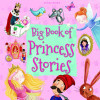 Miles Kelly: Big Book of Princess Stories (Children's Coffee Table book)