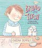 Sheena Dempsey / Bruno and Titch (Children's Coffee Table book)