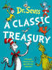 Dr. Seuss: A Classic Treasury (Children's Coffee Table book)