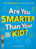 Are You Smarter Than Your Kid? : The Child Genius Family Quiz Book (Hardback)