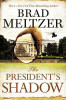 Brad Meltzer / The President's Shadow (Hardback)