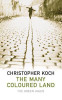 Christopher Koch / The Many-Coloured Land (Hardback)