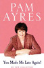 Pam Ayres / You Made Me Late Again! (Hardback)