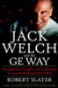 Robert Slater / Jack Welch & The G.E. Way: Management Insights and Leadership Secrets of the Legendary CEO (Hardback)