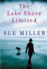 Sue Miller / The Lake Shore Limited (Hardback)