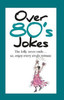 Helen Exley / Over 80's Jokes (Hardback)