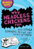 Michael Cox / Why Headless Chickens Run and Other Bonkers ThingsYou Need to Know (Hardback)