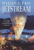 John Christopher / Riding the Jetstream : The Story of Ballooning - From Montgolfier to Breitling (Hardback)