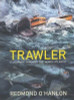 Redmond O'Hanlon / Trawler : A Journey Through the North Atlantic (Hardback)