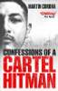 Martin Corona / Confessions of a Cartel Hitman