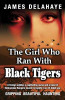 James Delahaye / The Girl Who Ran with Black Tigers