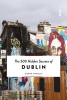 Shane O'Reilly / 500 Hidden Secrets of Dublin