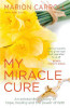 Marion Carroll & John Scally - My Miracle Cure