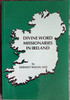 Dermot Walsh - Divine Word Missionaries in Ireland : A History - PB -1995