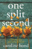 Caroline Bond / One Split Second (Large Paperback)