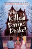 Rodman Philbrick / Who Killed Darius Drake?