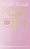 Candace Bushnell / Summer and the City