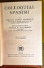 1951 Colloquial Spanish by William Robert Patterson
