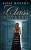 Susie Murphy - A Class Coveted ( A Matter of Class Series - Book 4 ) - PB - BRAND NEW - SIGNED
