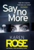 Karen Rose / Say No More
