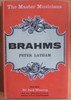 Peter Latham - Brahms ( The Master Musicians Series) 1966 ( Originally 1948)