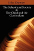 John Dewey / The School and Society & The Child and the Curriculum (Large Paperback)