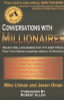 Mike Litman / Conversations with Millionaires : What Millionaires Do to Get Rich, That You Never Learned About in School! (Large Paperback)