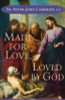 P. J. Cameron / Made for Love Loved by God (Large Paperback)