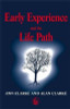 Alan Clarke / Early Experience and the Life Path (Large Paperback)