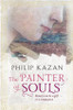 Philip Kazan / The Painter of Souls (Large Paperback)