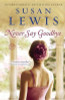Susan Lewis / Never Say Goodbye (Large Paperback)