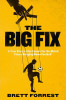 Brett Forrest / The Big Fix (Large Paperback)