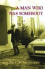 Maurice O'Callaghan / A Man Who Was Somebody (Large Paperback)