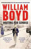 William Boyd / Waiting for Sunrise