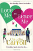 Claudia Carroll / Love Me Or Leave Me