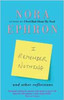Nora Ephron / I Remember Nothing and other reflections