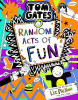 Liz Pichon / Tom Gates 19:Random Acts of Fun (Hardback)