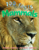 100 Facts Mammals (Children's Picture Book)