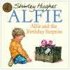 Shirley Hughes / Alfie and the Birthday Surprise (Children's Picture Book)