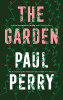 Paul Perry / The Garden (Hardback)