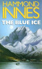Hammond Innes / The Blue Ice