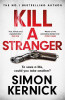 Simon Kernick / Kill A Stranger