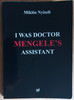 Miklós Nyiszli - I Was Doctor Mengele's Assistant (  Auschwitz : A Doctor's Eyewitness Account)  PB  - 2010 Edition, Originally 1956